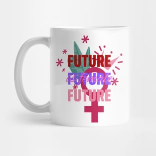 Future is female Mug